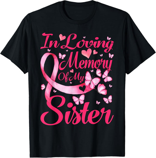 In Loving Memory Of My Sister Breast Cancer Awareness T-Shirt - T-Shirt | Black