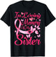 In Loving Memory Of My Sister Breast Cancer Awareness T-Shirt - T-Shirt | Black