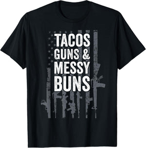 TACOS GUNS & MESSY BUNS - Funny Gun American Flag T-Shirt - T-Shirt | Black