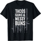 TACOS GUNS & MESSY BUNS - Funny Gun American Flag T-Shirt - T-Shirt | Black