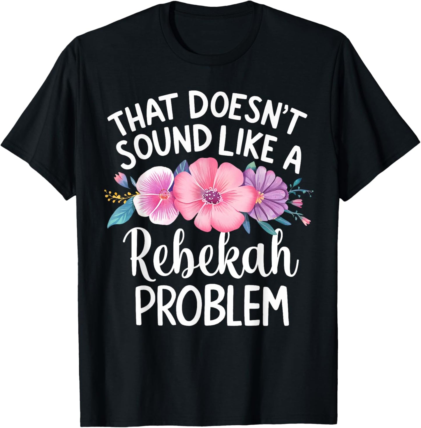 REBEKAH Personalized Cute Flower Girls REBEKAH Name T-Shirt - T-Shirt | Black