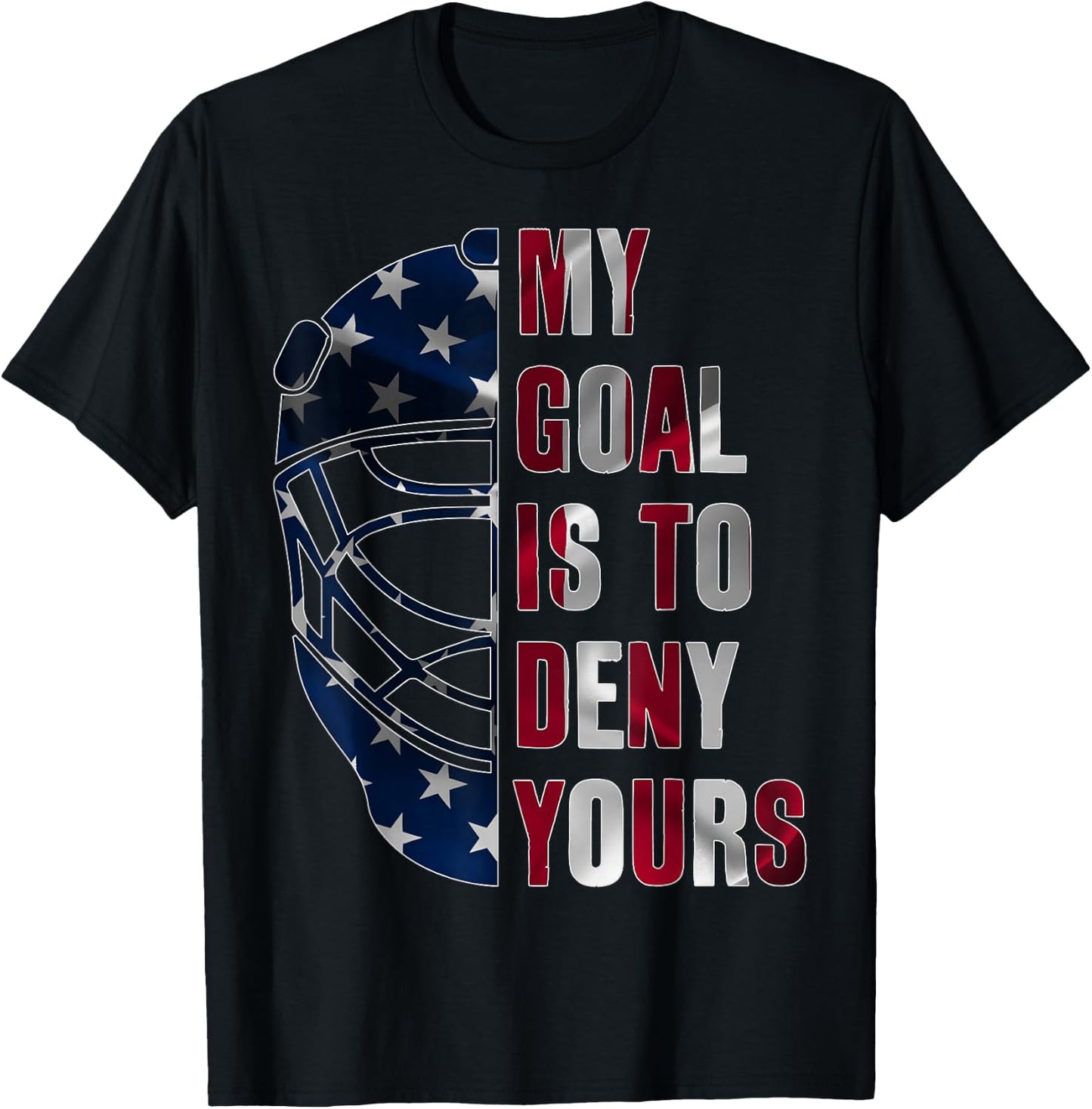Goalie My Goal is to Deny Yours Ice Hockey Goalkeeper T-Shirt - T-Shirt | Black