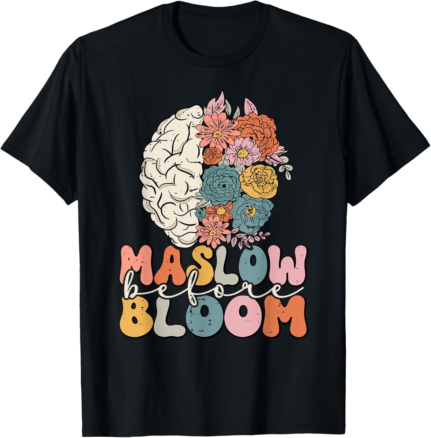 Psychologist Maslow Before Bloom Sped Teacher Classroom T-Shirt - T-Shirt | Black
