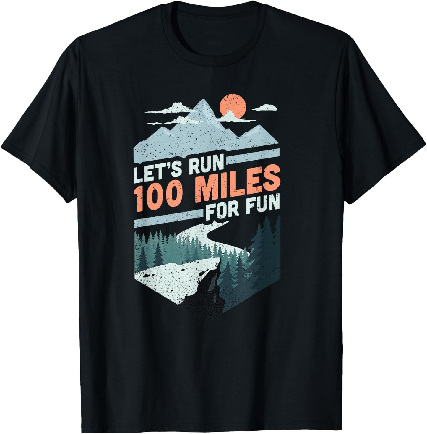 Let's run 100 miles ultrarunning ultra trail runner gift T-Shirt - T-Shirt | Black