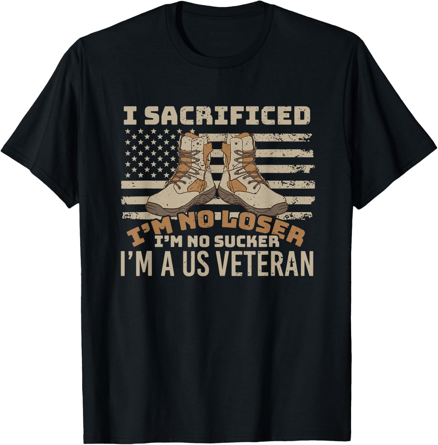 I sacrificed no loser no sucker U.S. Veteran patriot T-Shirt - T-Shirt | Black