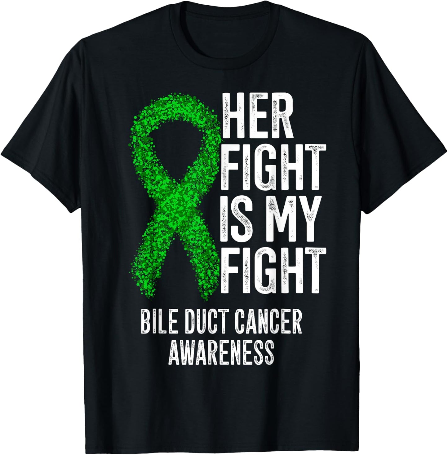 Cholangiocarcinoma Her Fight Is My Fight Bile Duct Cancer T-Shirt - T-Shirt | Black