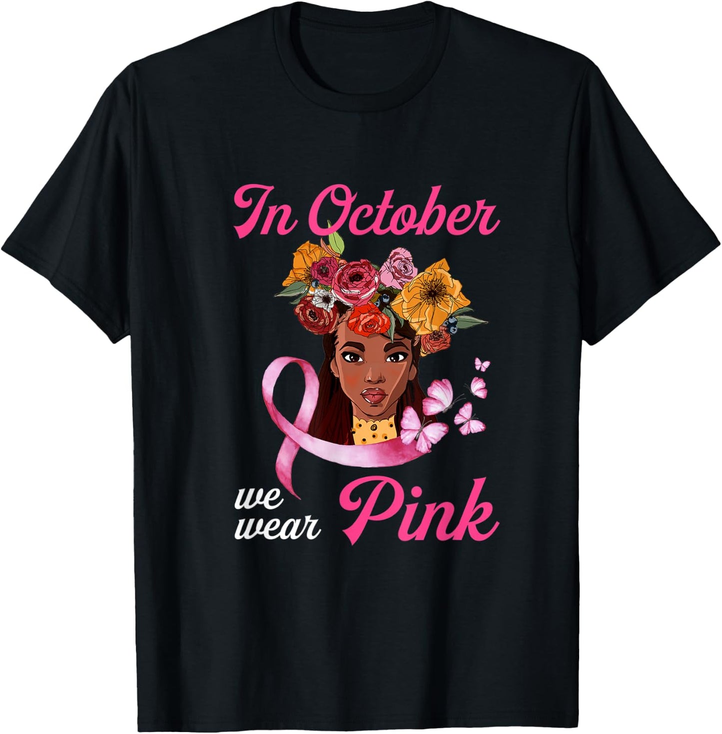 In October We Wear Pink African American Breast Cancer Gift T-Shirt - T-Shirt | Black