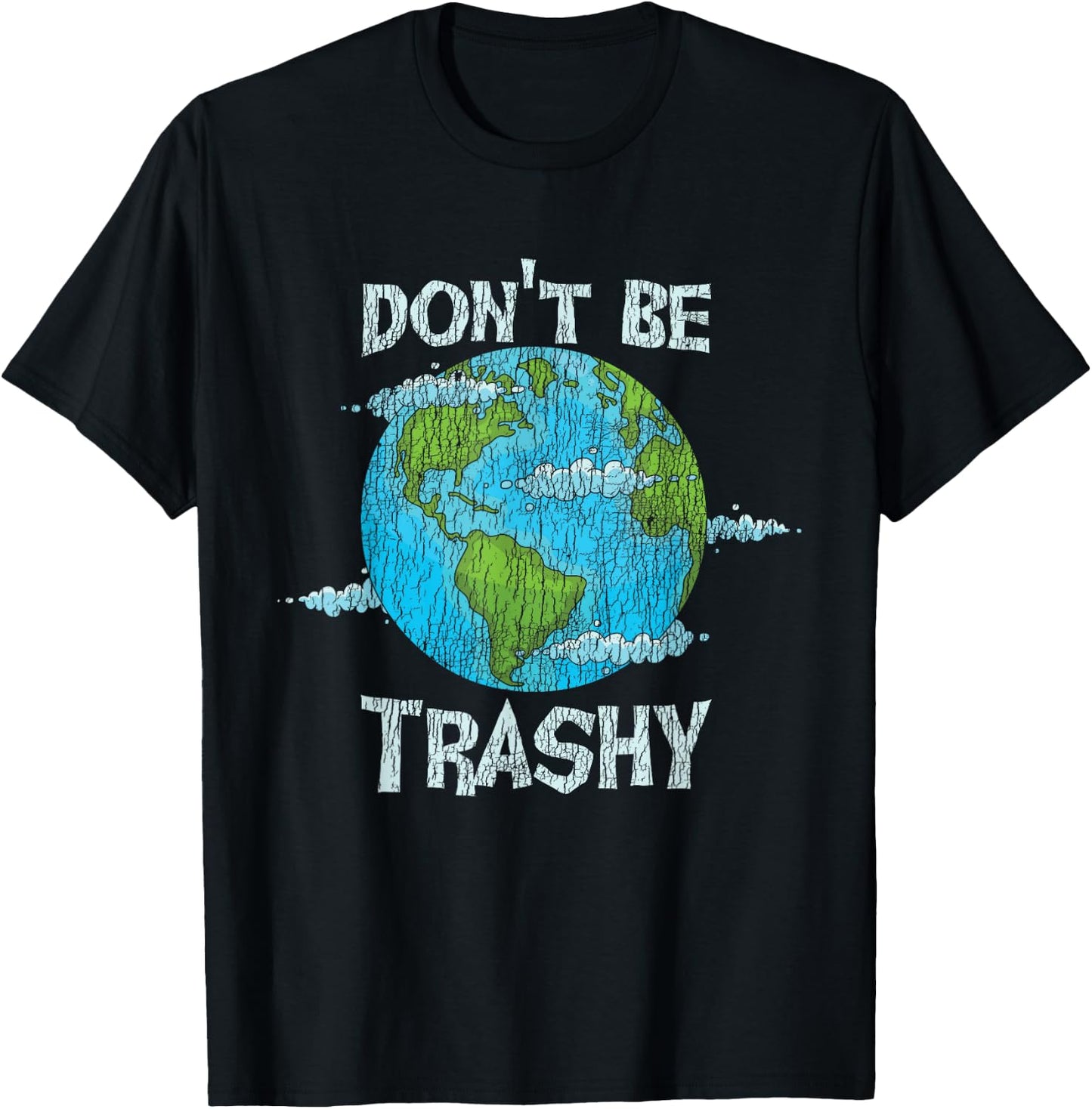 Vintage Don't Be Trashy Recycle Save Our Earth Climat Change T-Shirt - T-Shirt | Black