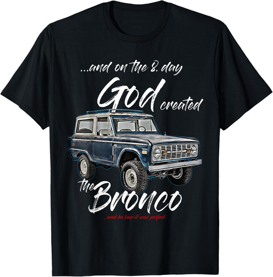 On the 8. day God,Classic Bronco on Truck,Lifted Square Body T-Shirt - T-Shirt | Black