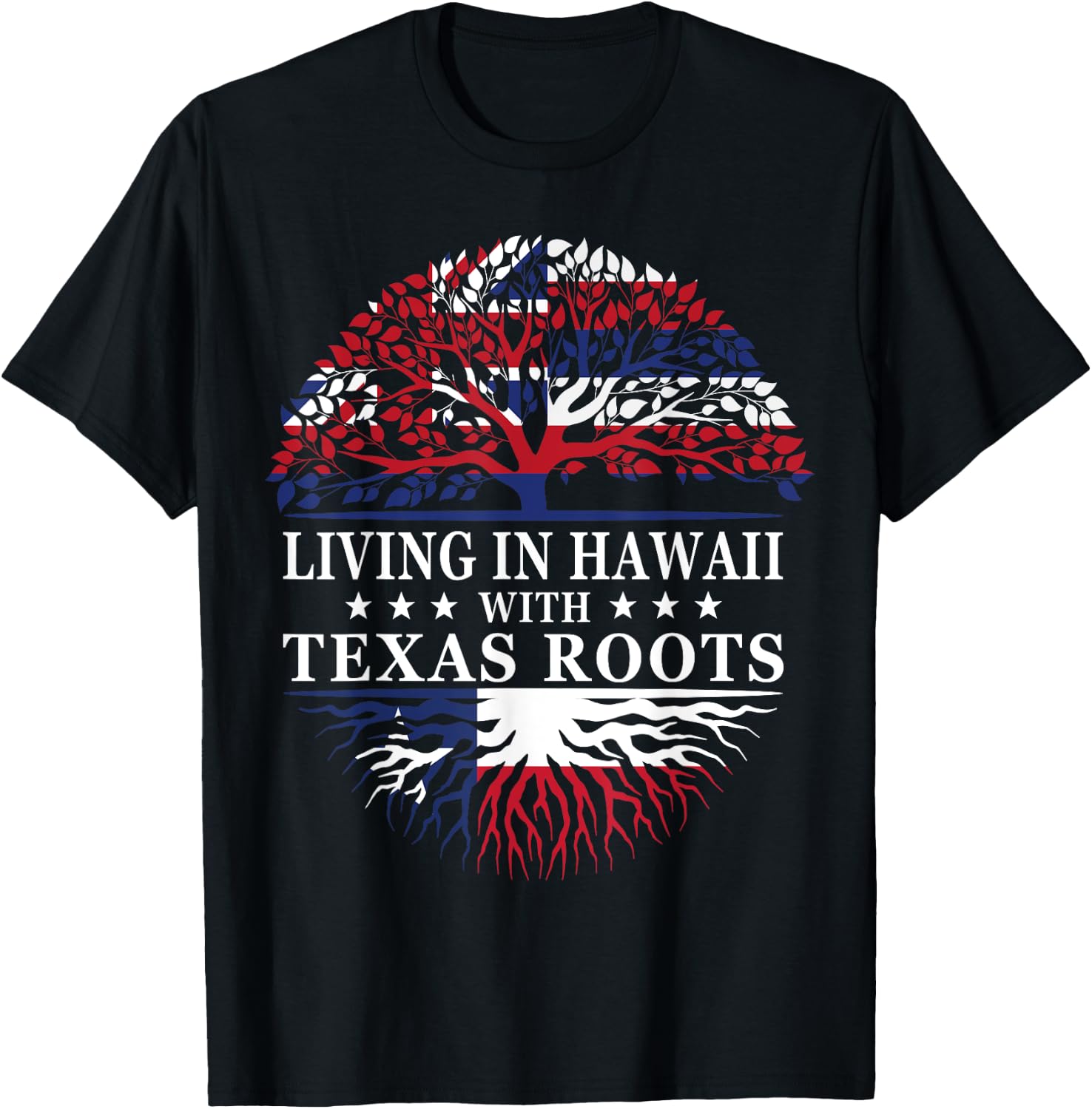 Living in Hawaii With Texas Roots T-Shirt - T-Shirt | Black