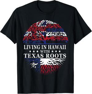 Living in Hawaii With Texas Roots T-Shirt - T-Shirt | Black