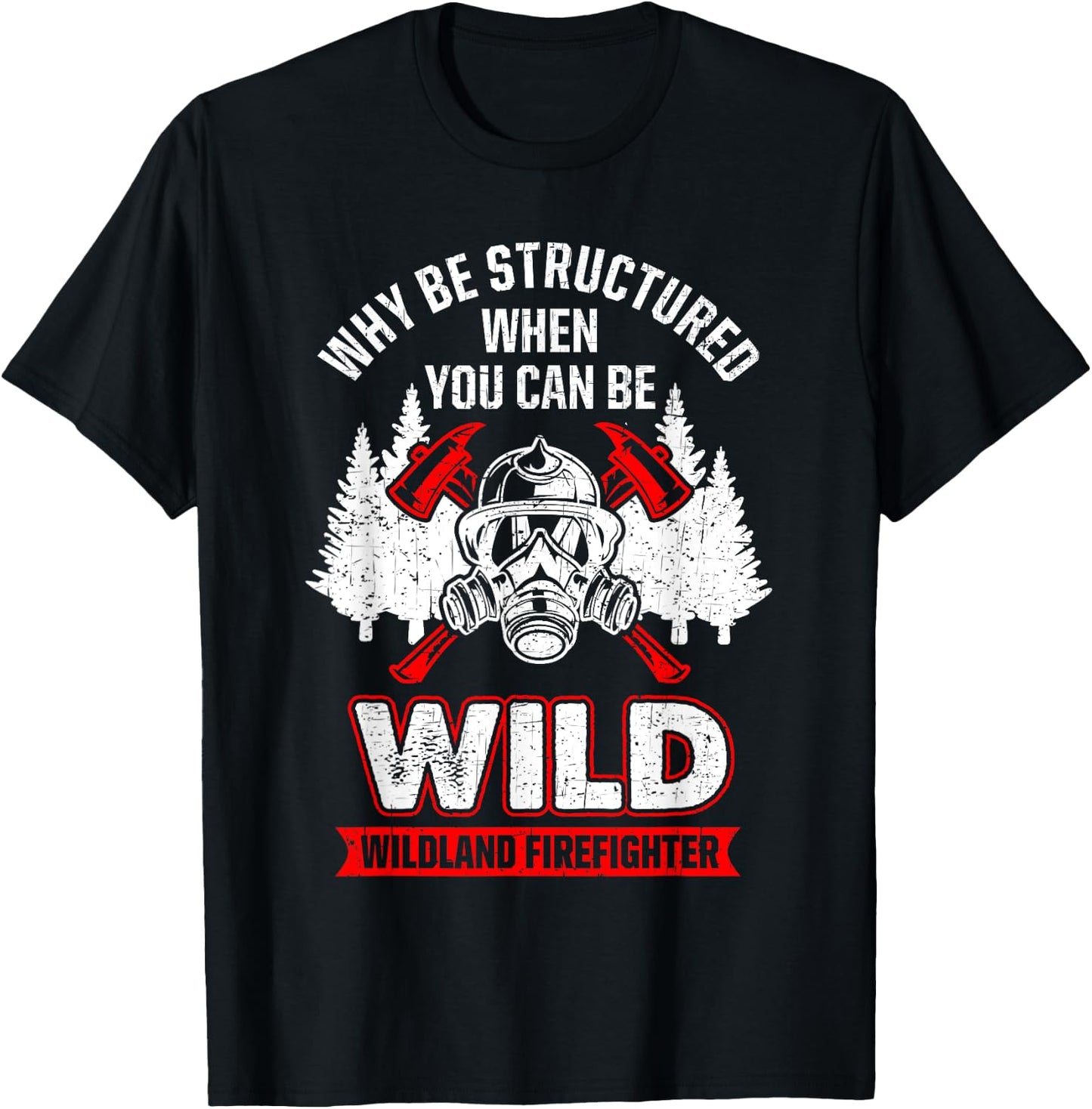 Wild Wildland Firefighter T-Shirt - T-Shirt | Black