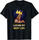 Living My Best Life Black Queen T-Shirt - T-Shirt | Black