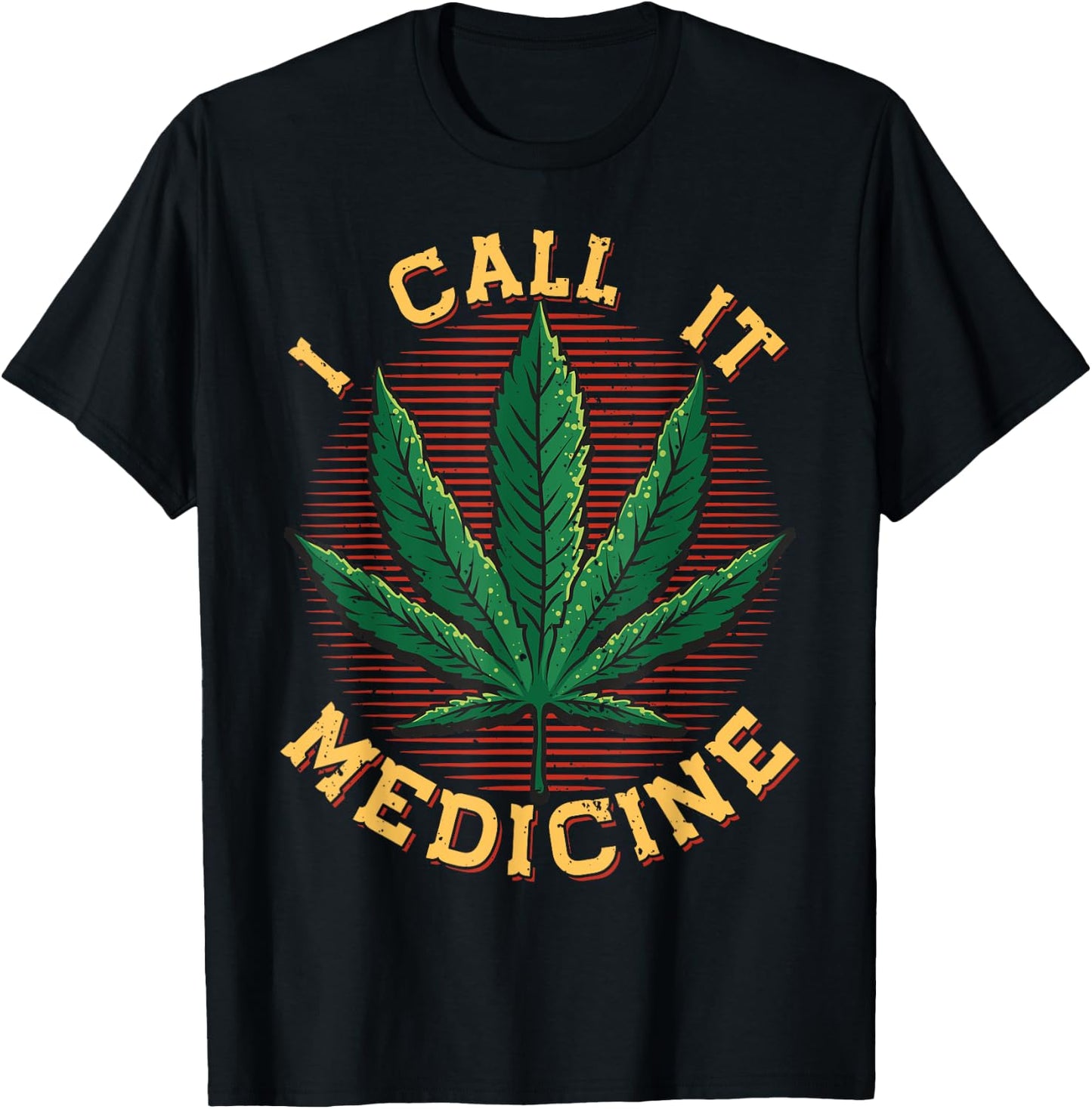Marijuana CBD I Call It Medicine Cannabis Graphic T-Shirt - T-Shirt | Black