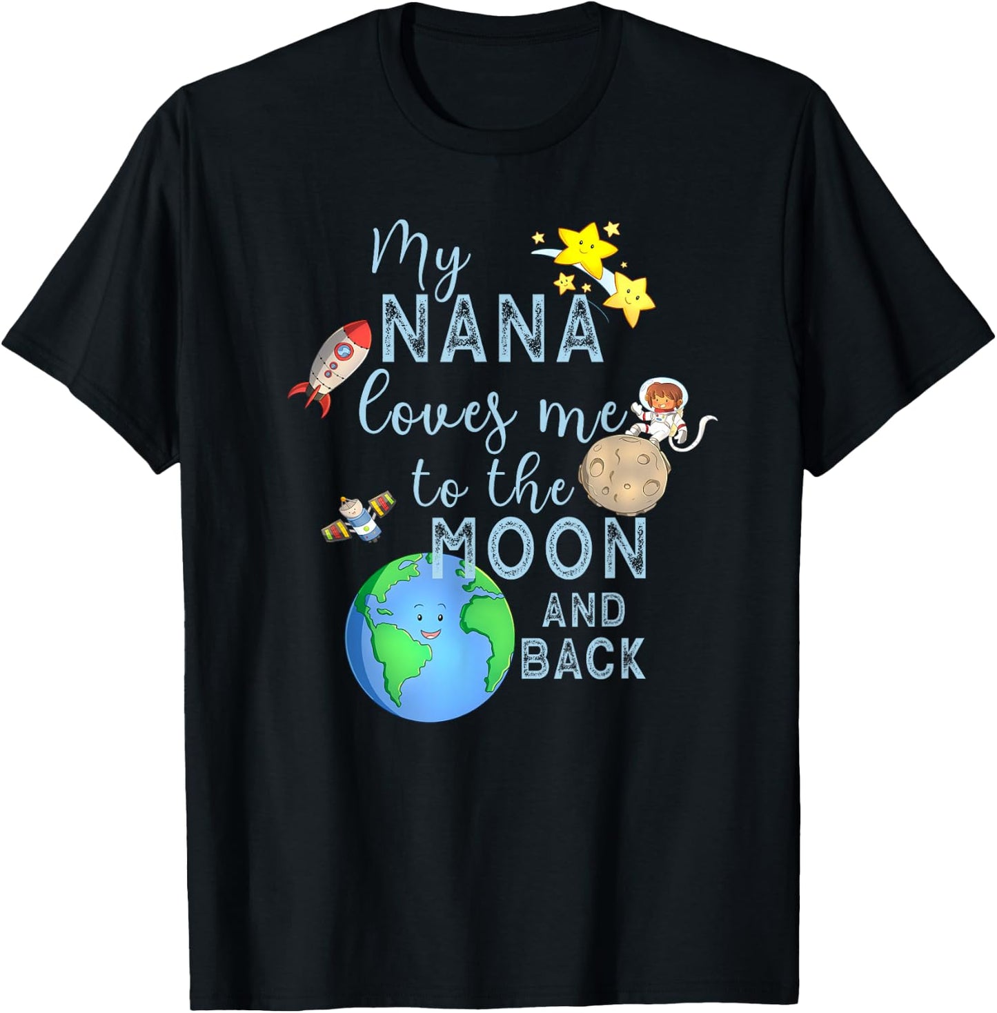 My Nana Loves Me To The Moon and Back T-Shirt - T-Shirt | Black