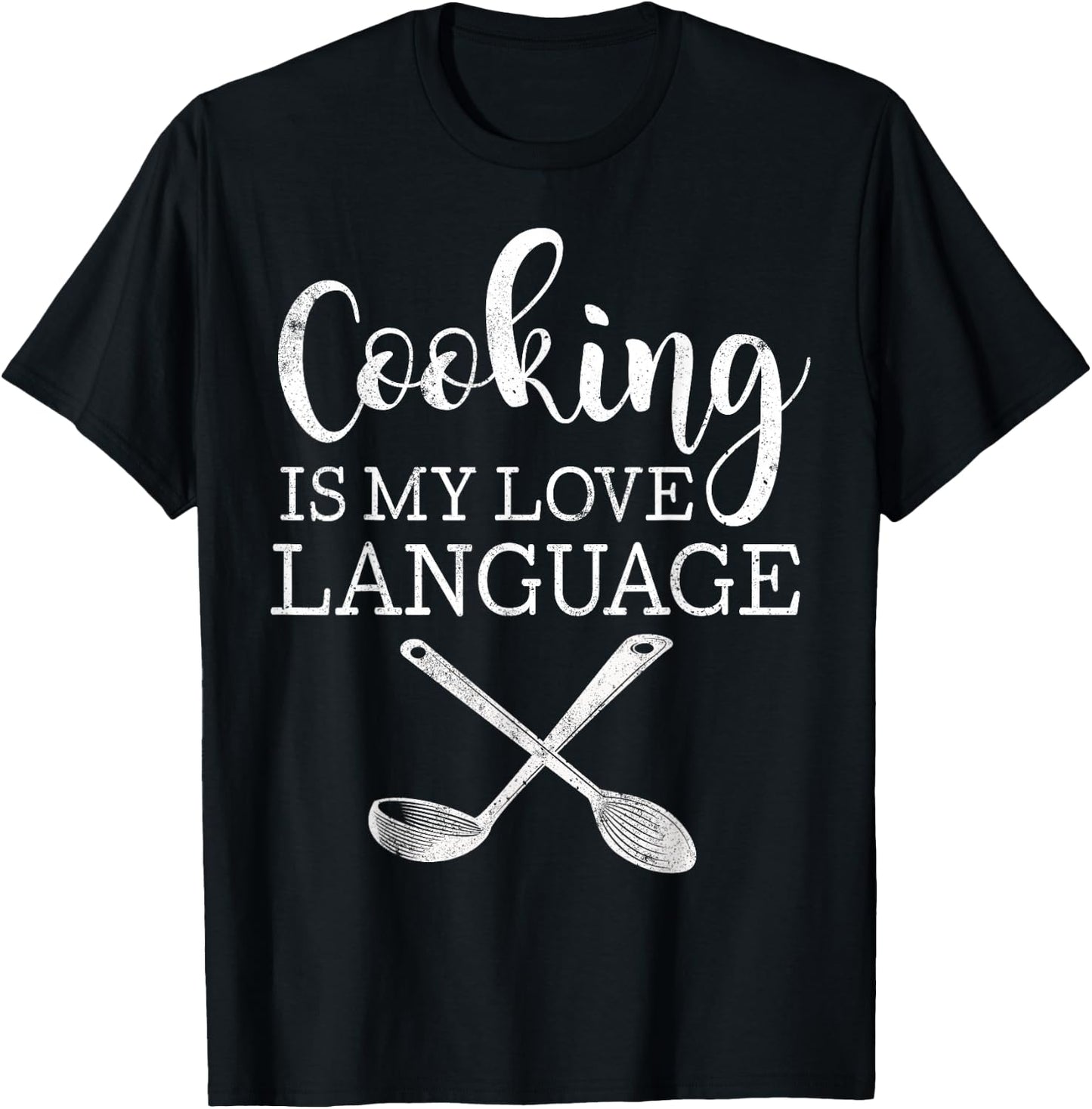 Cooking Is My Love Language Shirt Funny Cooking Chef T-Shirt - T-Shirt | Black
