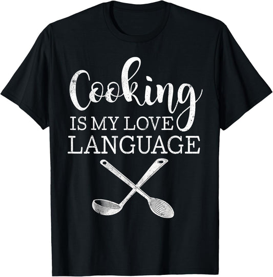 Cooking Is My Love Language Shirt Funny Cooking Chef T-Shirt - T-Shirt | Black
