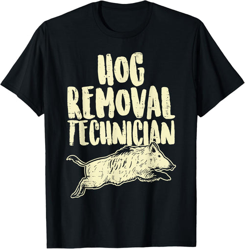 Hog Removal Technician Funny Wild Boar Pig Hunt Hunter Dad