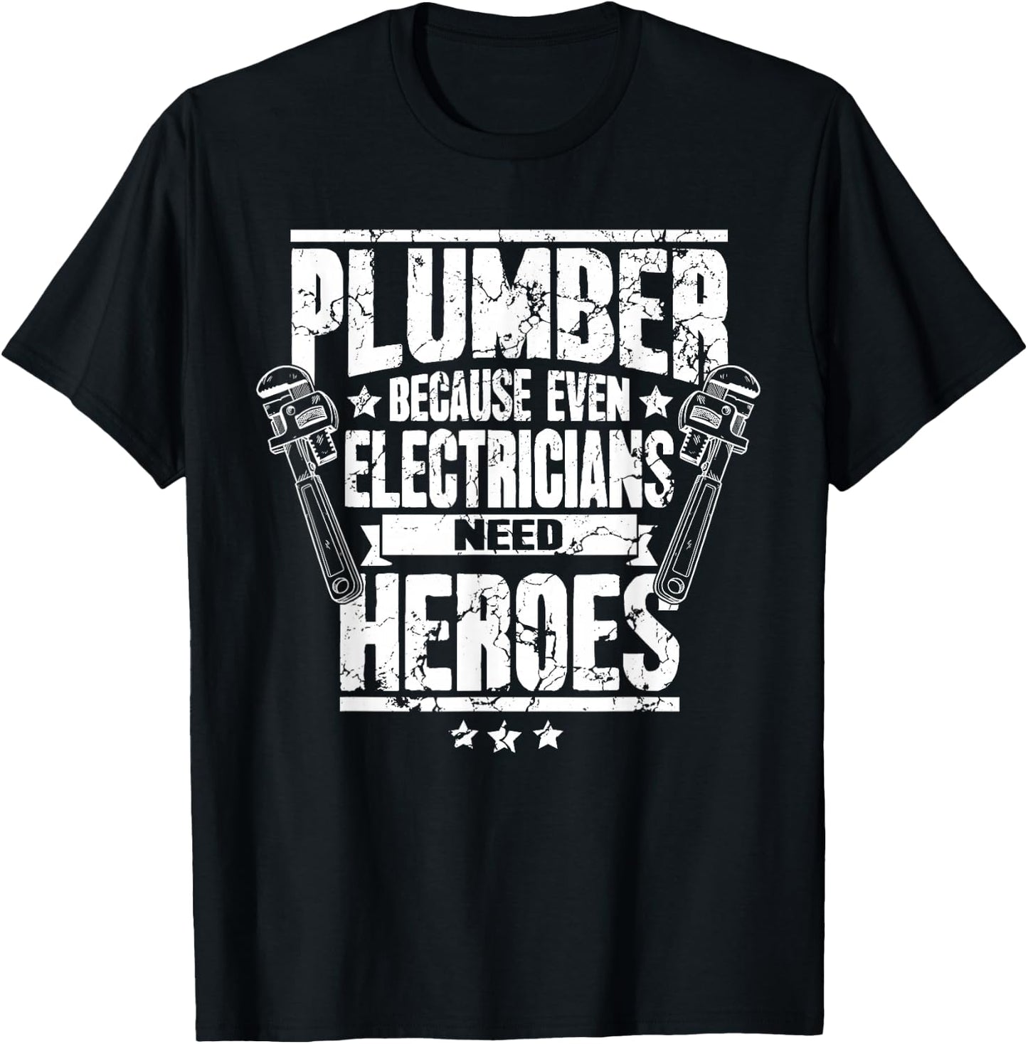 Funny Gift Plumber Because Even Electricians Need Heroes T-Shirt - T-Shirt | Black
