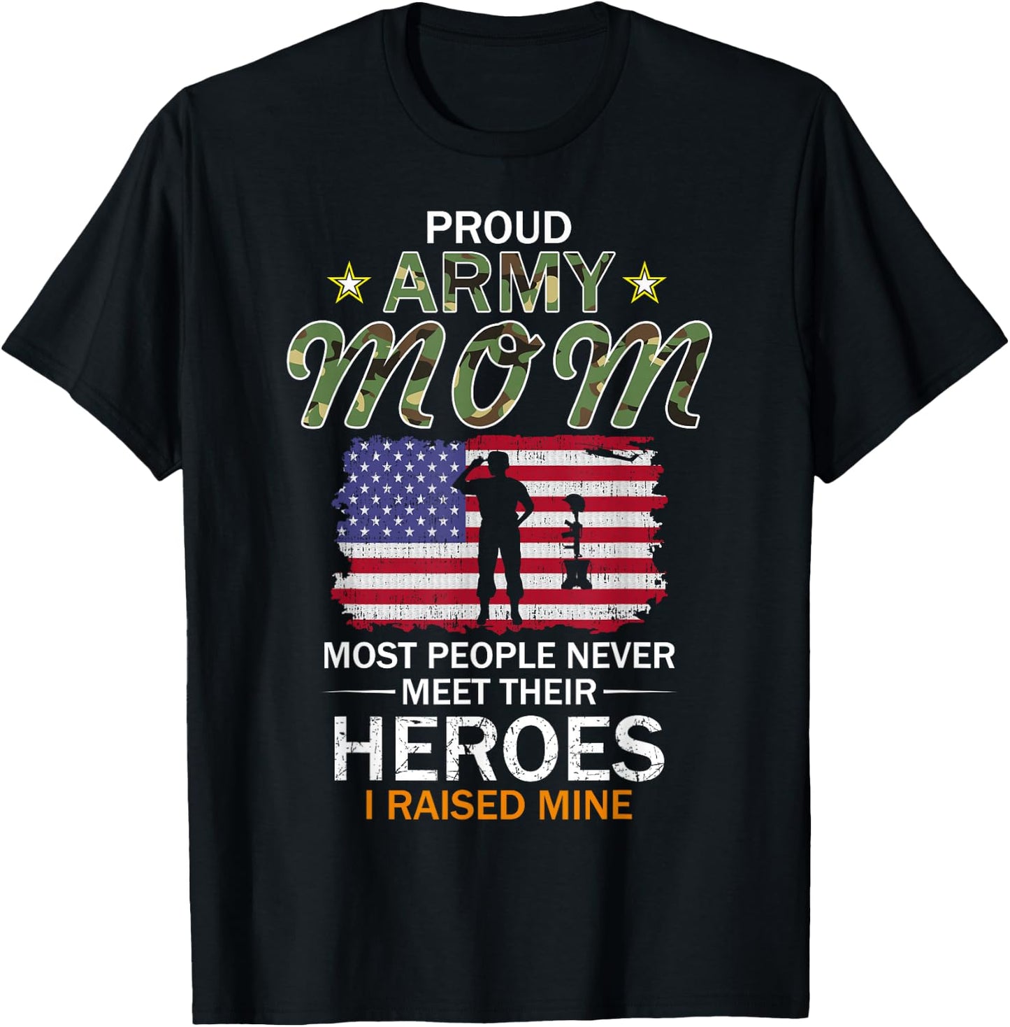 Proud Army Mom I Raised My Heroes Camouflage Graphics Army Small T-Shirt - T-Shirt | Black