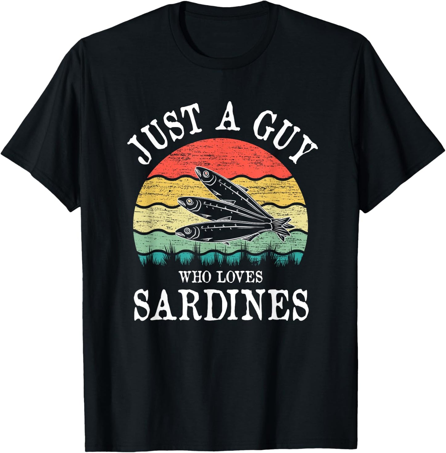 Just A Guy Who Loves Sardines T-Shirt - T-Shirt | Black