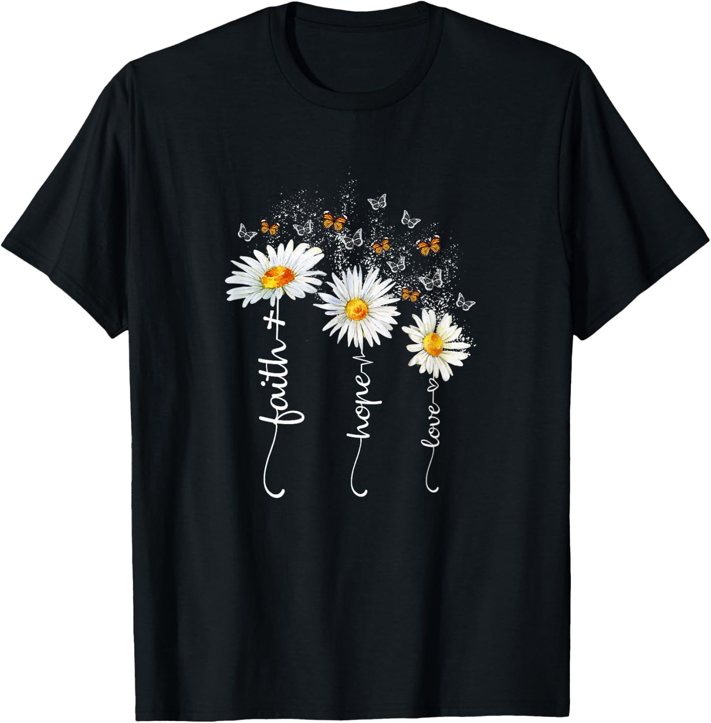 Faith & Hope & Love Butterfly Daisy Chirstian God Religious T-Shirt - T-Shirt | Black
