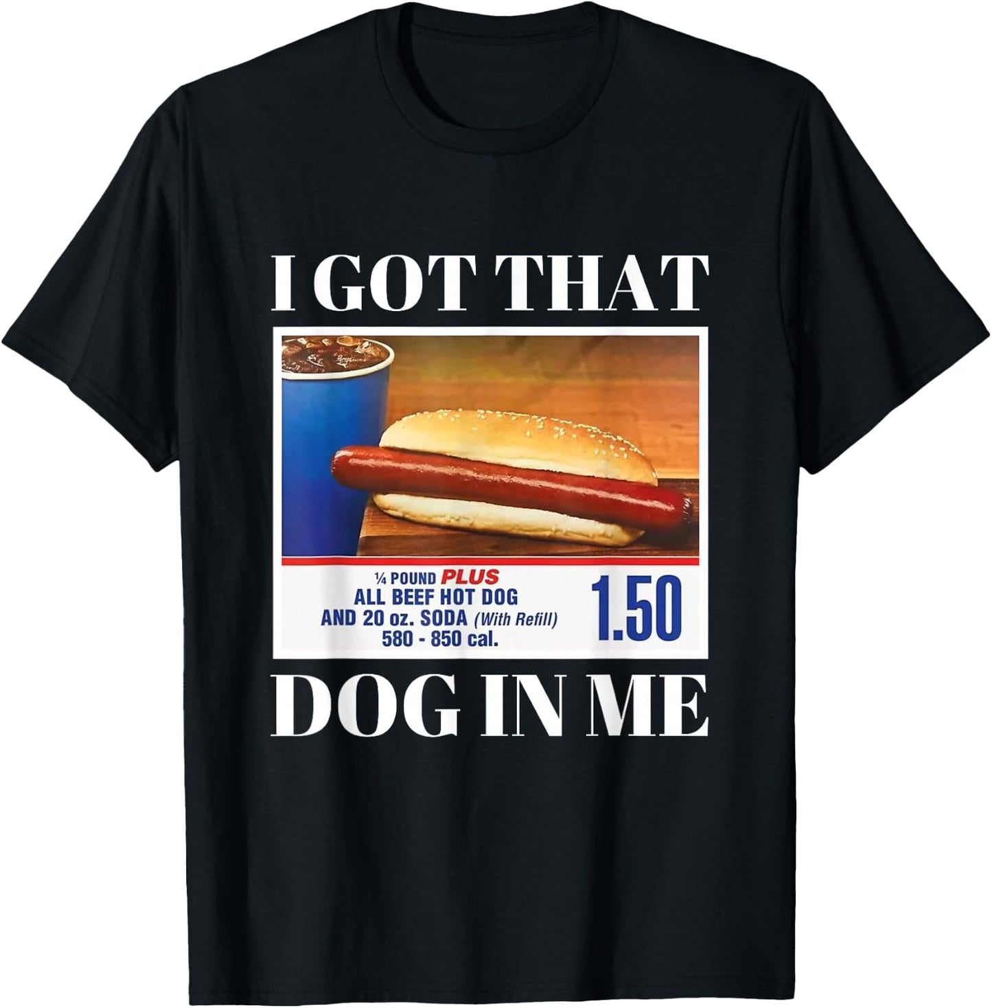 I Have This Dog In Me Funny Hot Dog Funny Memes T-Shirt - T-Shirt | Black