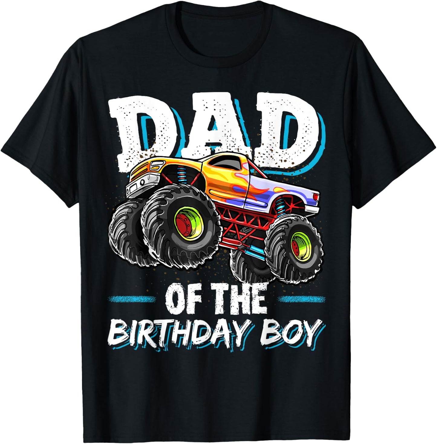Dad of the Birthday Boy Monster Truck Birthday Novelty Gift T-Shirt - T-Shirt | Black