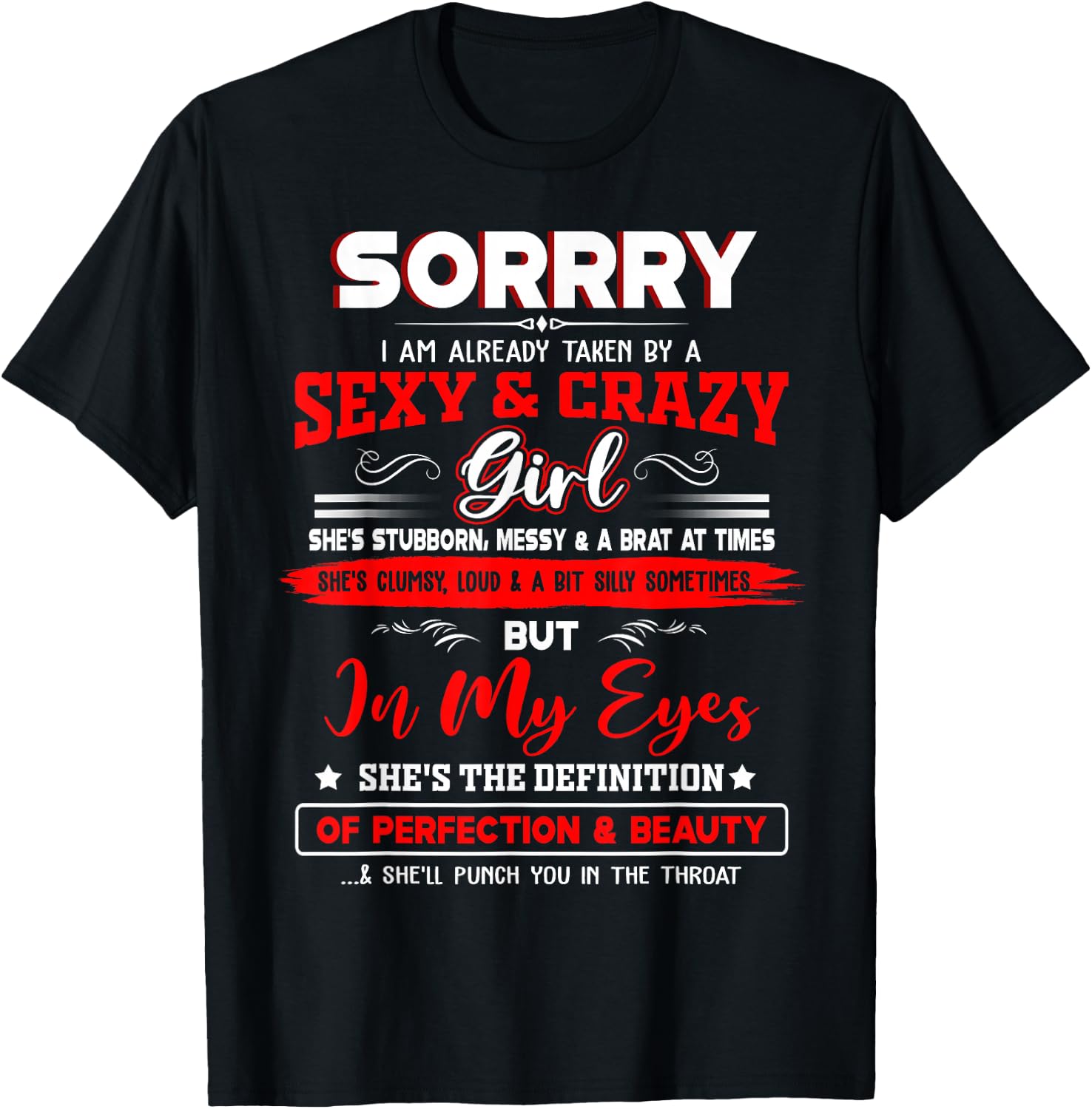 Sorry I'm Already Taken by A Sexy and Crazy Girl Fun Couple T-Shirt - T-Shirt | Black