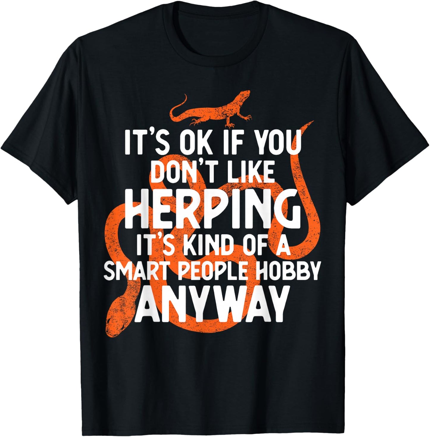 Herping If For Smart People Funny Herpetologists T-Shirt - T-Shirt | Black