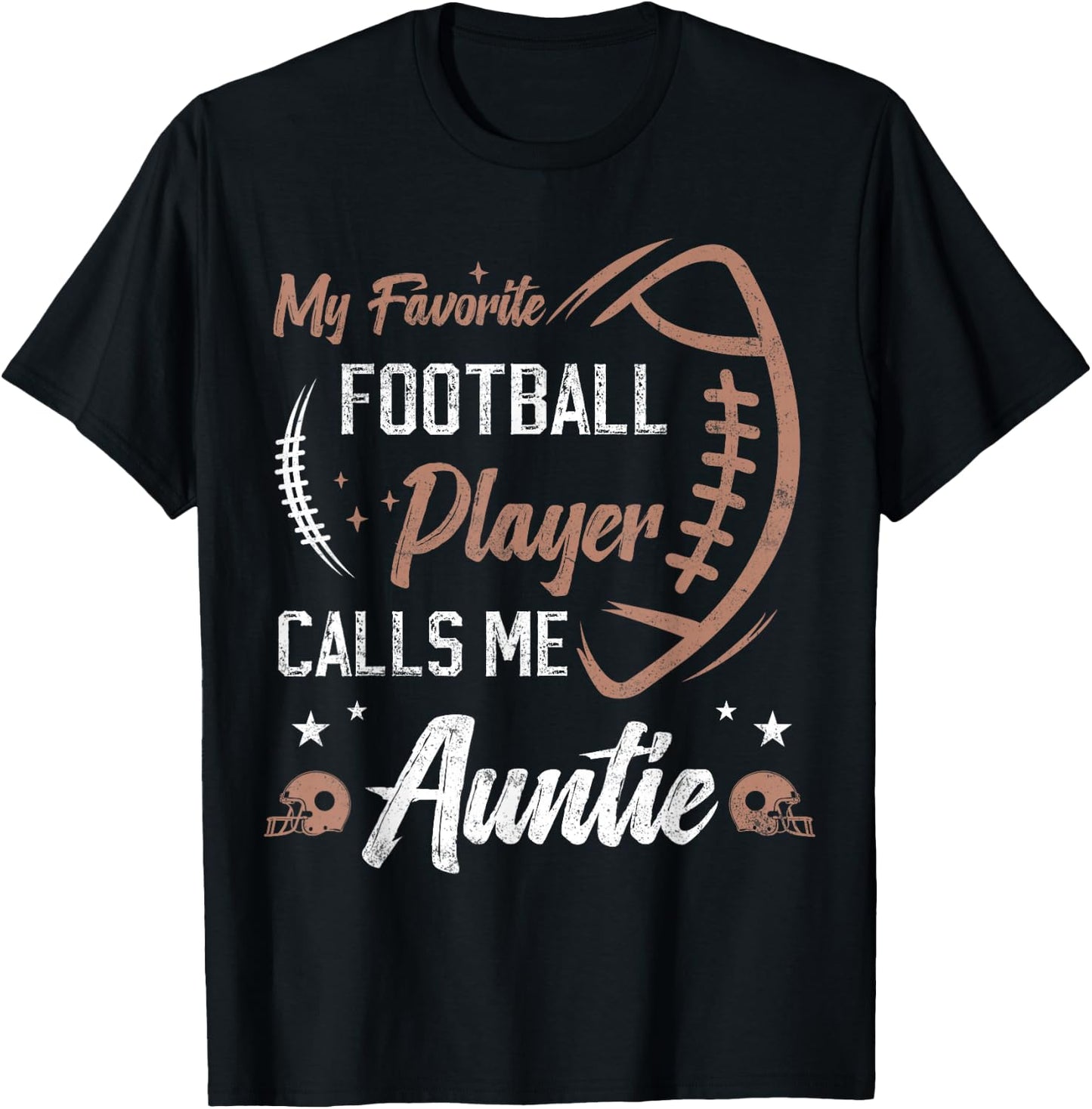 My Favorite Football Player Calls Me Auntie Football aunt T-Shirt - T-Shirt | Black