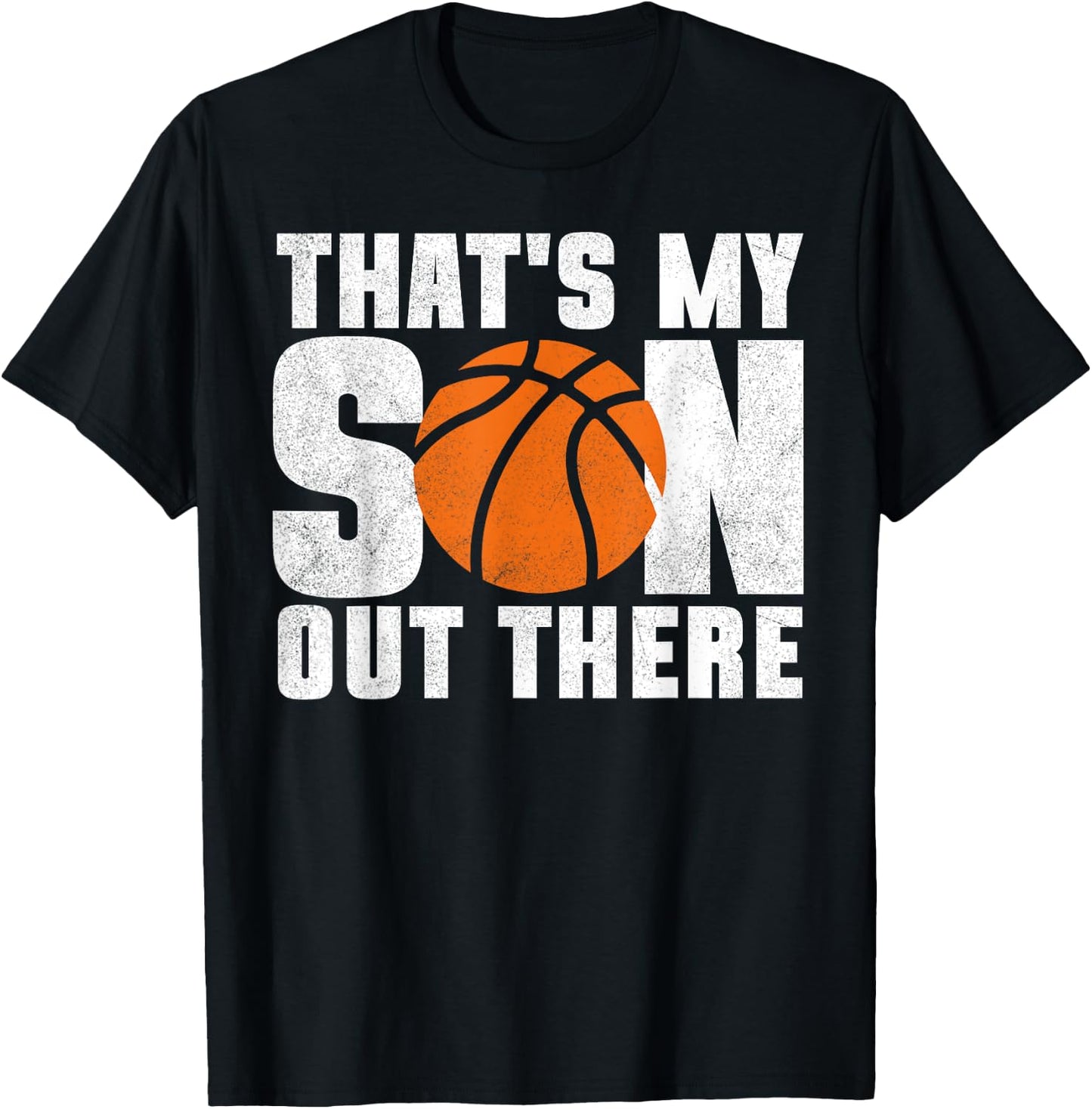 That's My Son Out There Basketball Mom Dad Kids T-Shirt - T-Shirt | Black