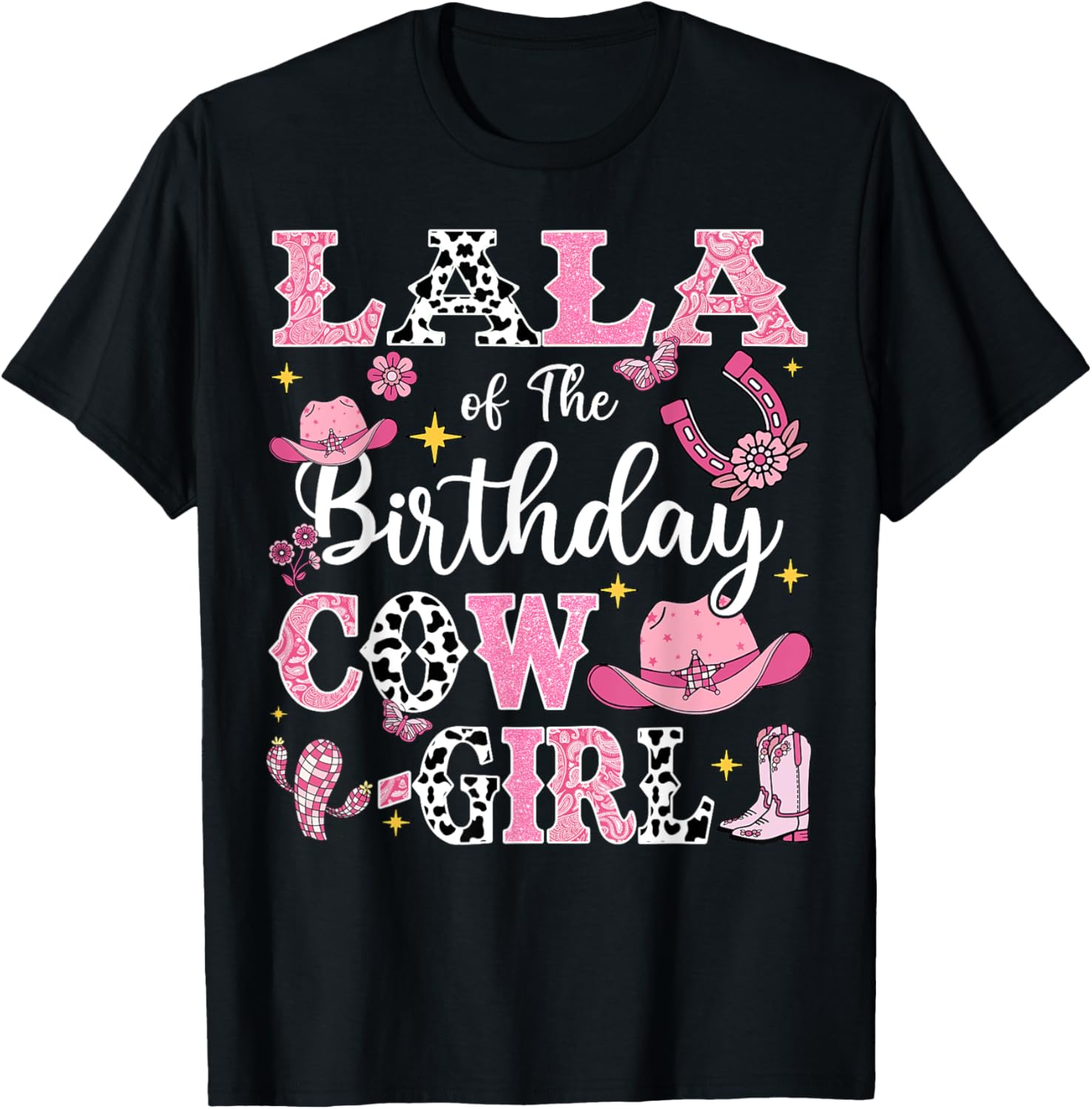 Lala Of The Birthday Cow-Girl Rodeo Cow Girl Birthday T-Shirt - T-Shirt | Black