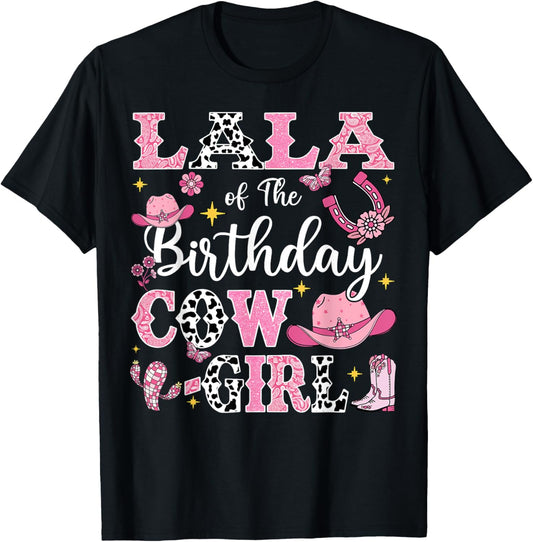Lala Of The Birthday Cow-Girl Rodeo Cow Girl Birthday T-Shirt - T-Shirt | Black