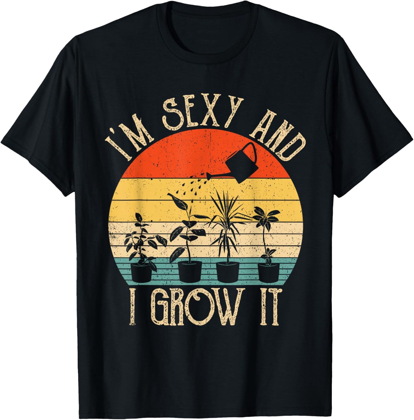 ZGNm Vintage I'm sexy and I Grow It Plant Lover Gardening T-Shirt - T-Shirt | Black