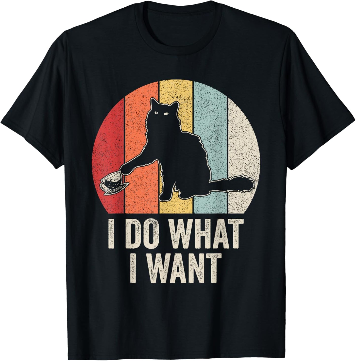 Retro I Do What I Want Cat Shirt Cat Lover Owner Gift Funny T-Shirt - T-Shirt | Black