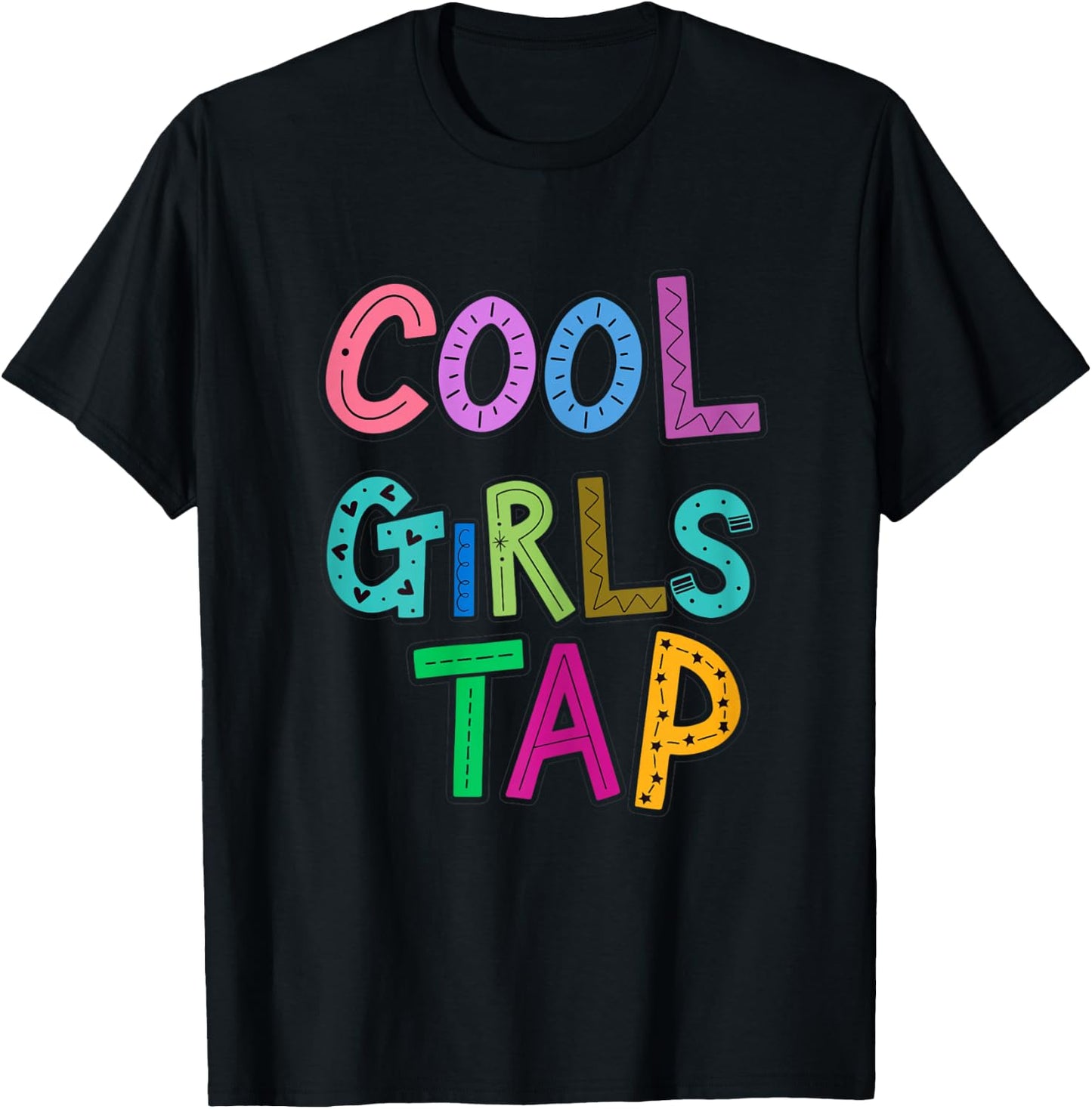 Cool Girls Tap Dance Lover Dancing Girls T-Shirt - T-Shirt | Black