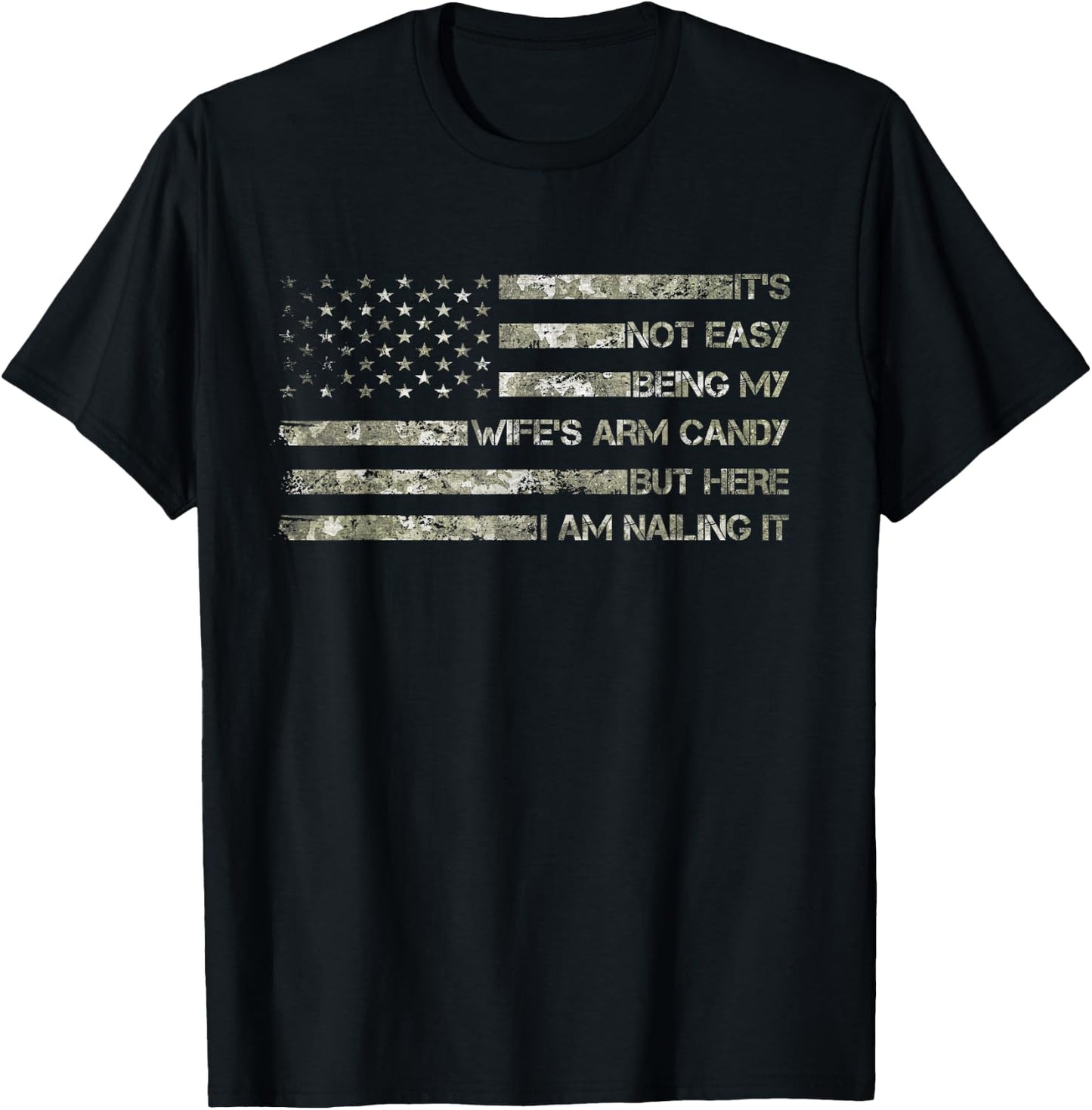 Funny Husband It's Not Easy Being My Wife's Arm Candy T-Shirt - T-Shirt | Black