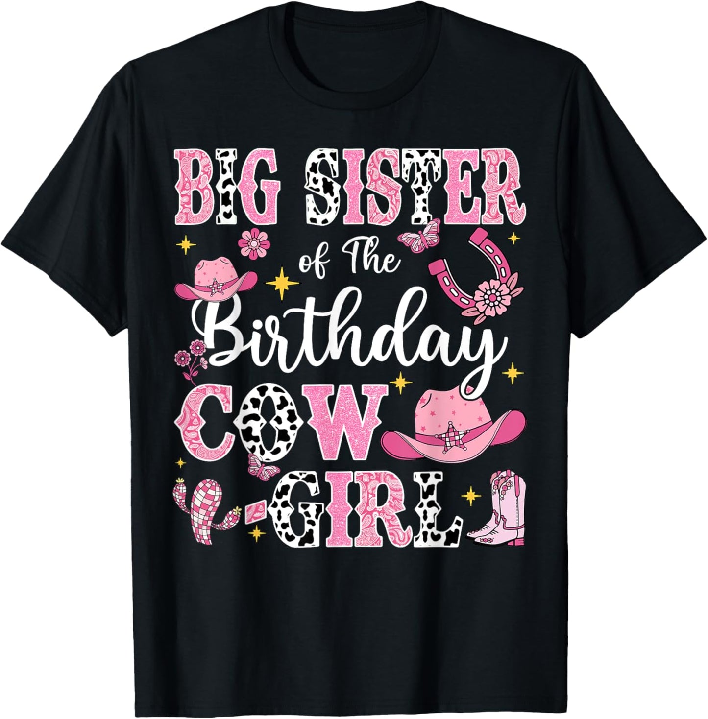 Big Sister Of The Birthday Cow-Girl Rodeo Cow Girl Birthday T-Shirt - T-Shirt | Black