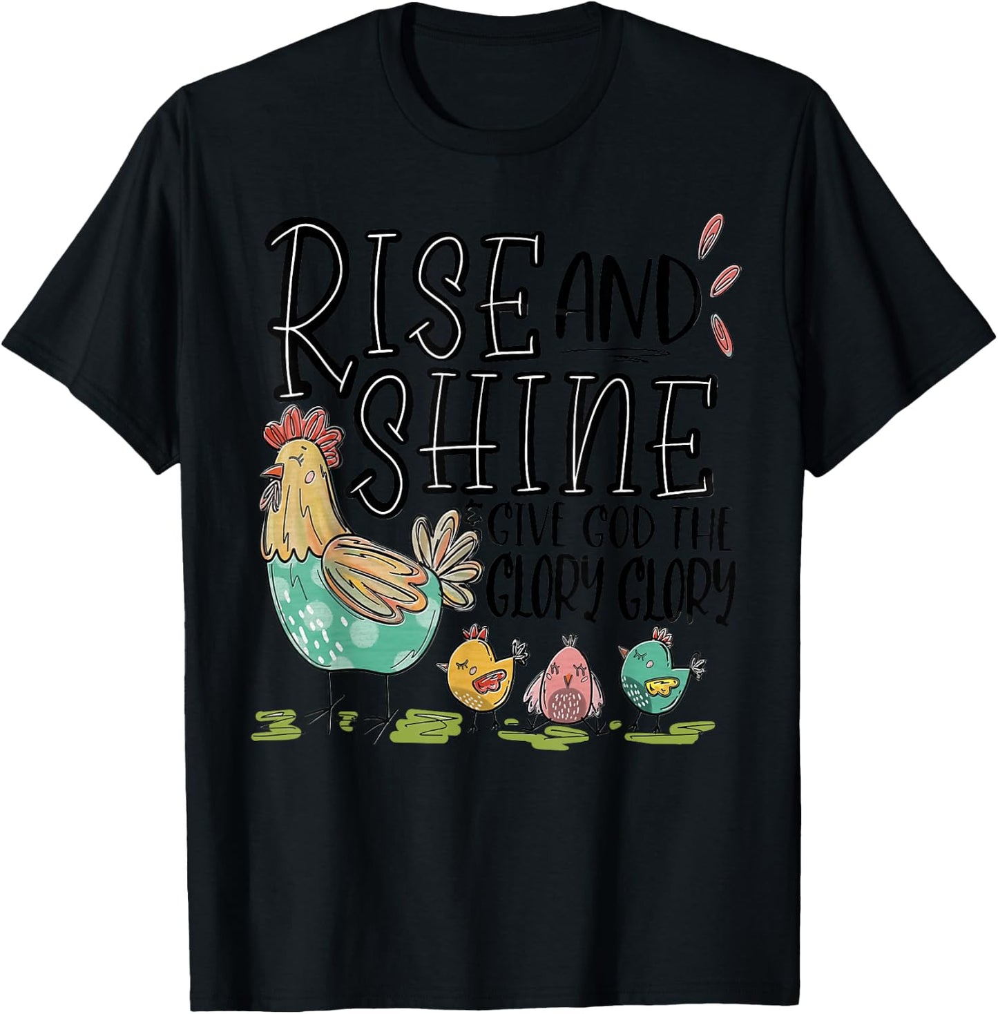 Rise And Shine And Give God Your Glory Chicken Family Women T-Shirt - T-Shirt | Black
