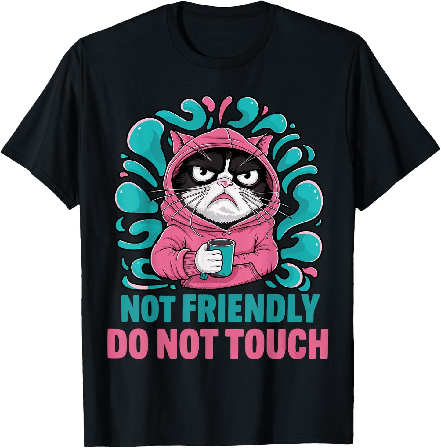 Not Friendly Do Not Touch T-Shirt - T-Shirt | Black