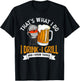 That's What I Do I Drink I Grill And I Know Things BBQ Lover T-Shirt - T-Shirt | Black