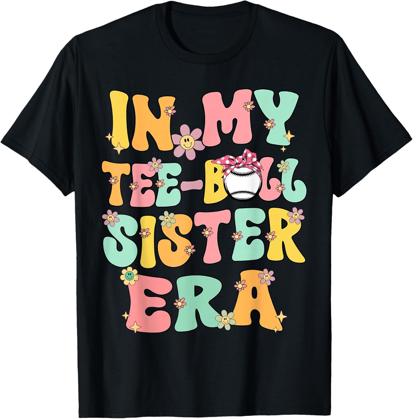 In My Teeball Sister Era Groovy Retro Tballl Sister Teeball T-Shirt - T-Shirt | Black
