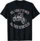 Yes I Really Do Need All These Motorcycles Funny Garage T-Shirt - T-Shirt | Black