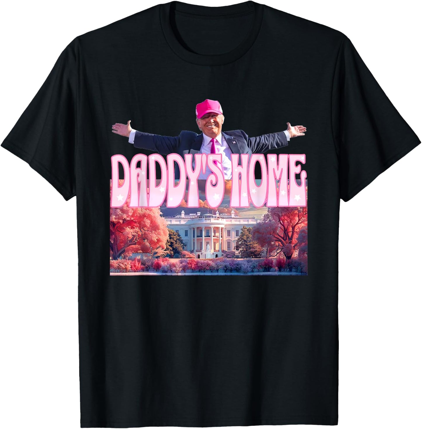 Trump 2024 Daddys Home Funny Trump Pink Take America Back T-Shirt - T-Shirt | Black