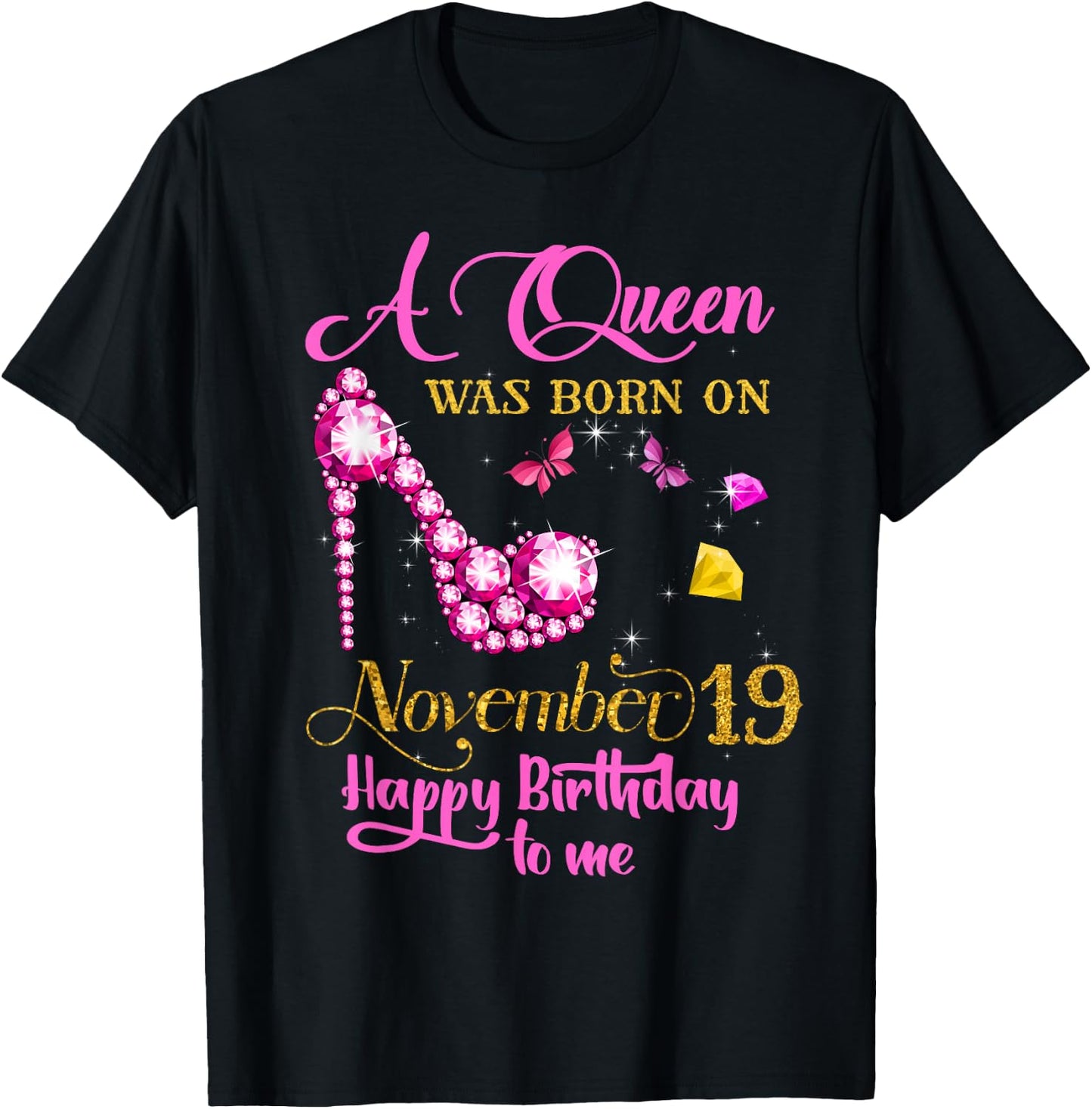 A Queen Was Born on November 19, 19th November Birthday T-Shirt - T-Shirt | Black