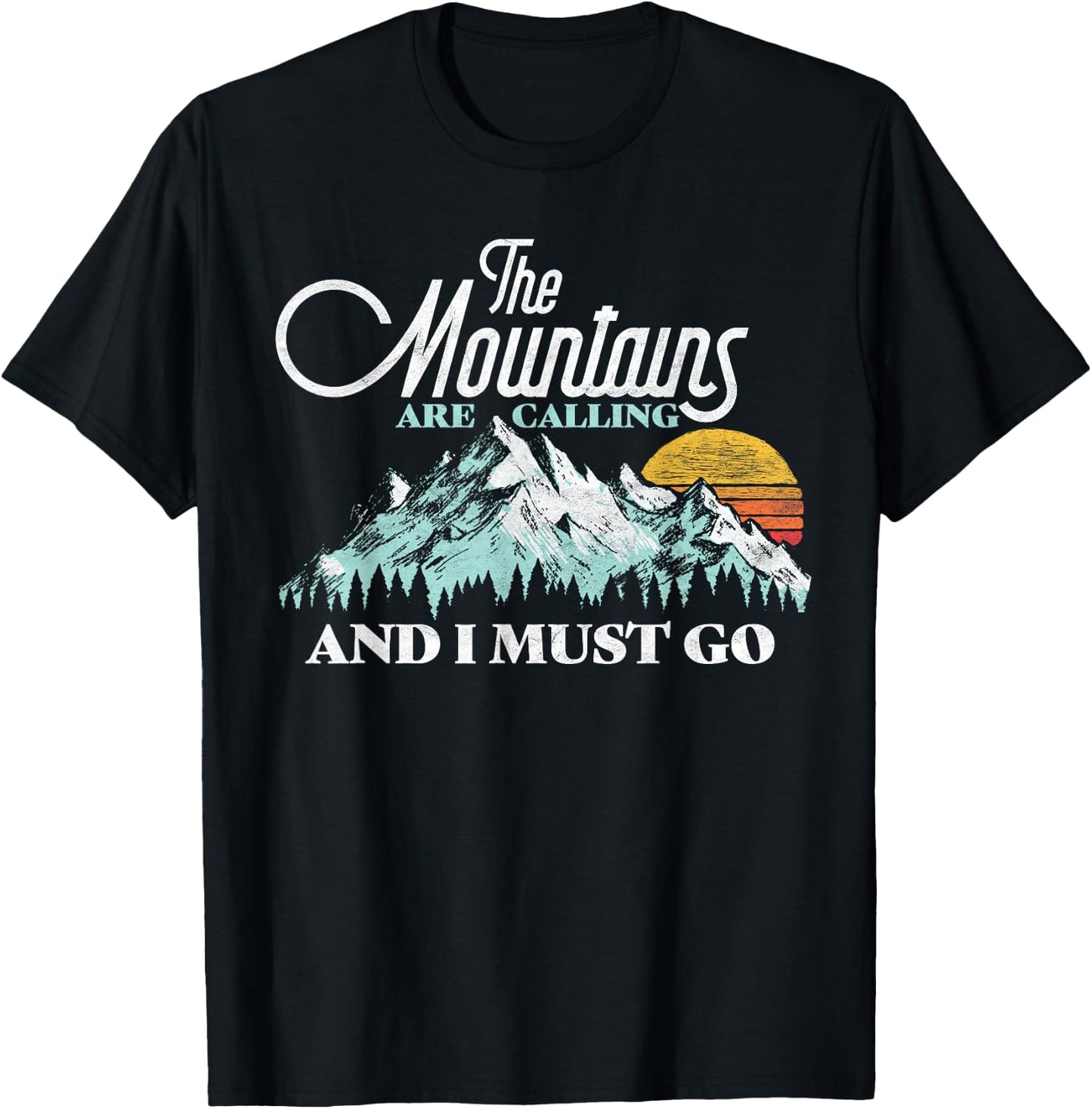 Mountains Are Calling & I Must Go Retro Vintage T-Shirt - T-Shirt | Black