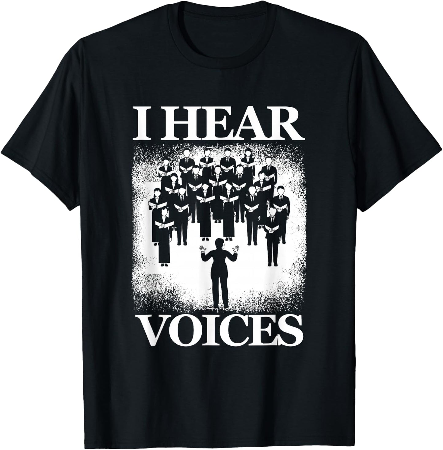 Hear Voices Choir Chorus Choral Singer Music Vocals Gift T-Shirt - T-Shirt | Black