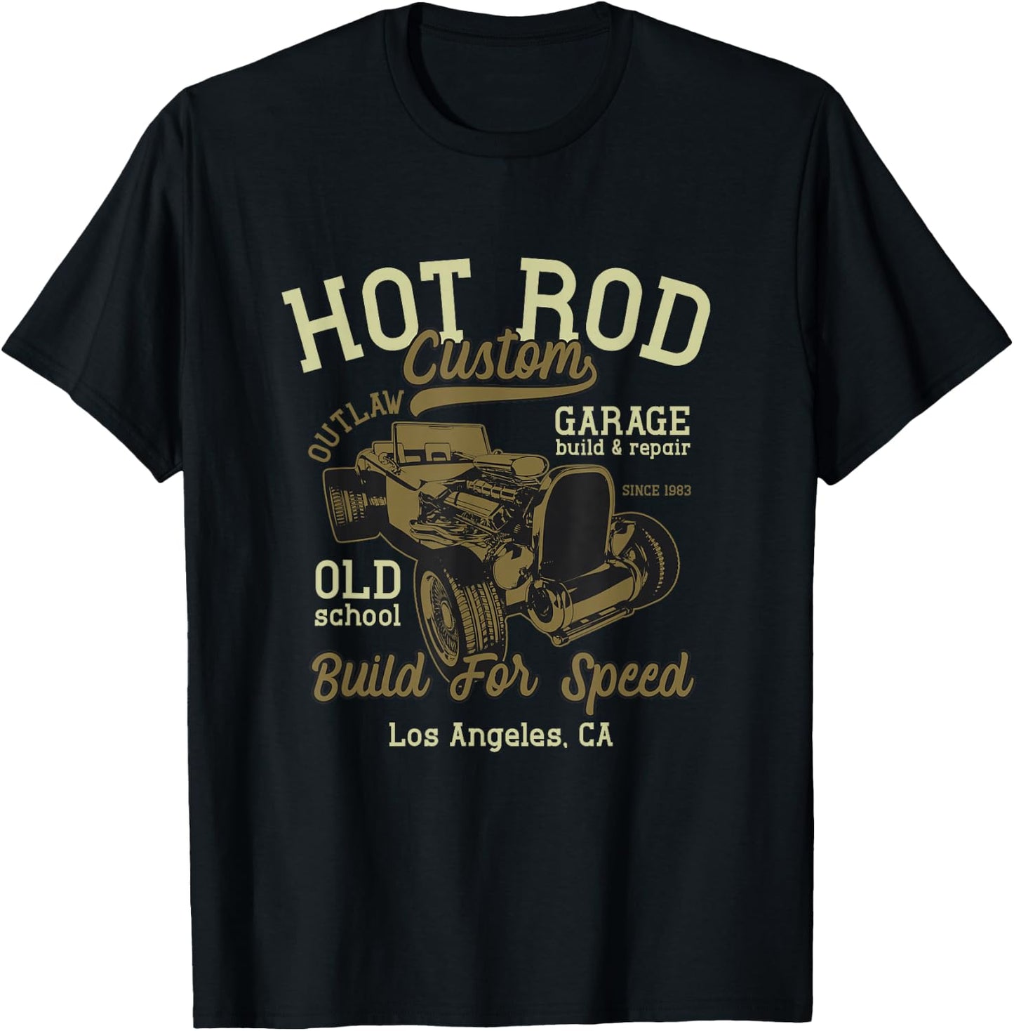 Hot Rod Costum Garage Build And Repair Old School California T-Shirt - T-Shirt | Black