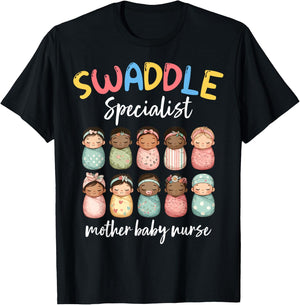 Swaddle Specialist Postpartum NICU Mother Baby Unit Nurse T-Shirt - T-Shirt | Black